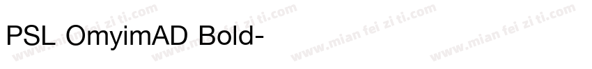 PSL OmyimAD Bold字体转换